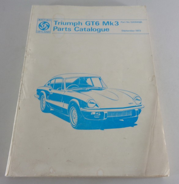 Teilekatalog / Ersatzteilliste Triumph GT6 Mk3 Stand 09/1973