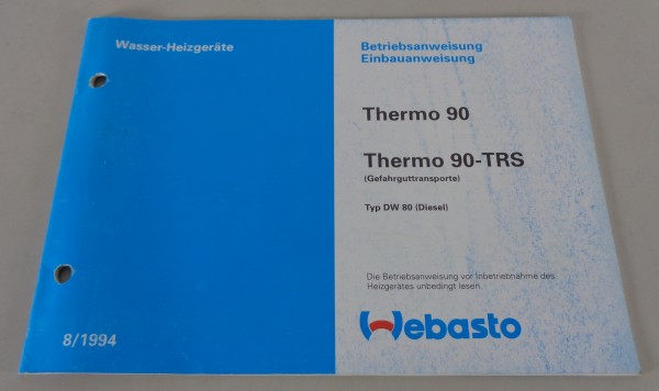 Betriebsanleitung Webasto Wasser-Heizgerät Thermo 90 / Thermo 90-TRS 08/1994