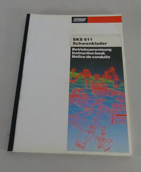 Betriebsanleitung / Handbuch Schaeff Schwenklader SKS 611 Stand 01/1995