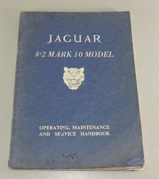 Betriebsanleitung Owners Manual Jaguar 4.2 Liter Mark 10 / Mk. X Bauj. 1961-1966