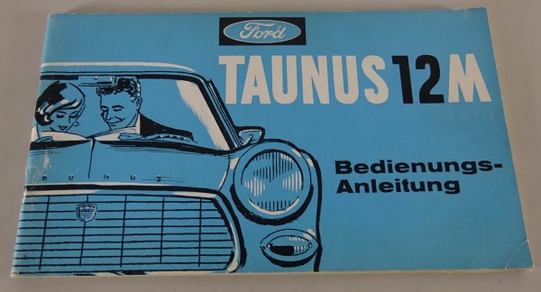 Betriebsanleitung / Handbuch Ford Taunus 12M P4 Stand 11/1962