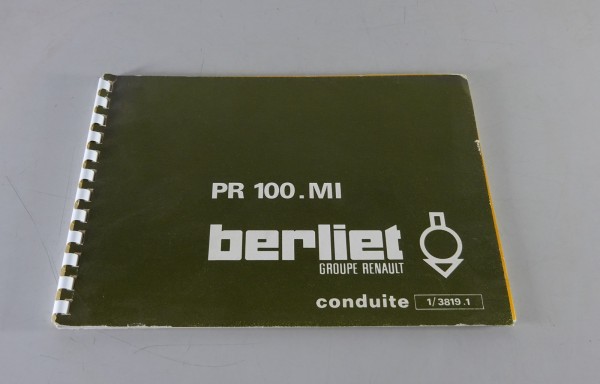 Betriebsanleitung / Manuel d´Entretien Renault LKW Berliet PR 100.MI von 09/1977