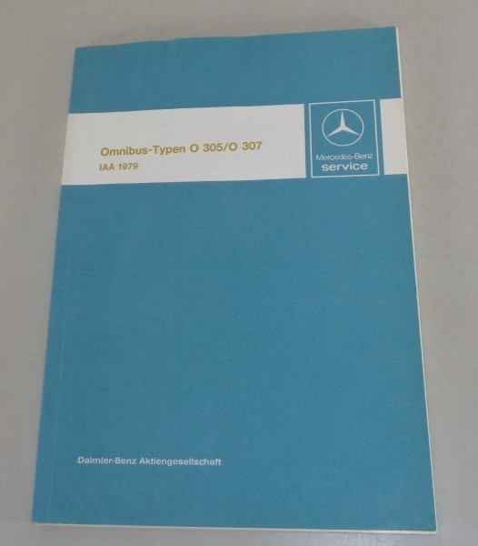 Werkstatthandbuch Einführung Mercedes Benz Omnibus Bus O 305 O 307 von 08/1979