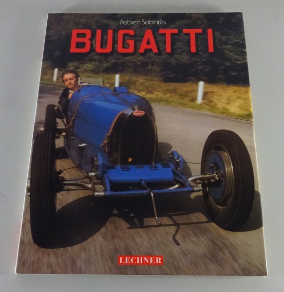 Bildband: Bugatti / Fabien Sabatés Lechner Verlag