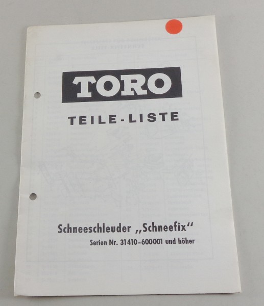 Teilekatalog Toro Schneeschleuder Schneefix Serien Nr. 31410-600001 und höher