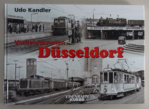 Bildband "Verkehrsknoten Düsseldorf" Eisenbahn Kurier Verlag Stand 2014