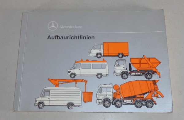 Handbuch Aufbaurichtlinien Mercedes Benz LKW / Transporter Stand 01/1993