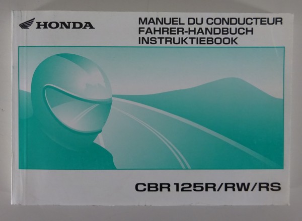 Betriebsanleitung / Manuel du conducteur Honda CBR 125 R / RW / RS Stand 2004