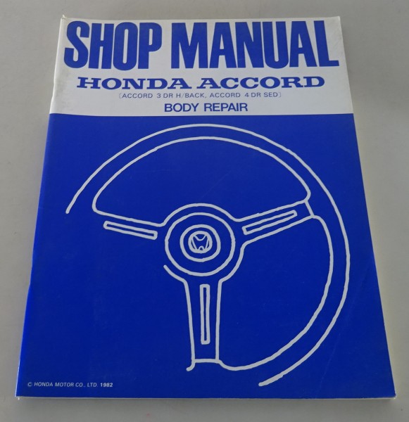 Werkstatthandbuch Shop Manual Honda Accord 3 und 4 Türer Karosserie Stand 1982