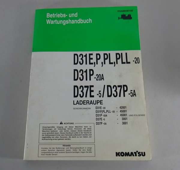 Betriebsanleitung Komatsu Laderraupe D31E/P/PL/PLL-20 /D31P-20A/ D37E-5/ D37P-5A