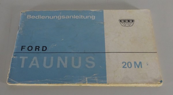 Betriebsanleitung / Handbuch Ford Taunus 20M P5 Stand 03/1967