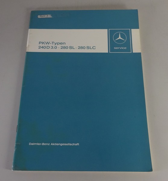Werkstatthandbuch Mercedes Benz R107 280 SL + SLC C 107 + W115 /8 240 D 3.0
