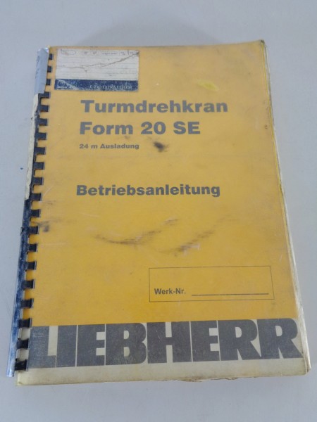 Betriebsanleitung / Handbuch Liebherr Turmdrehkran 20 SE Stand 09/1984