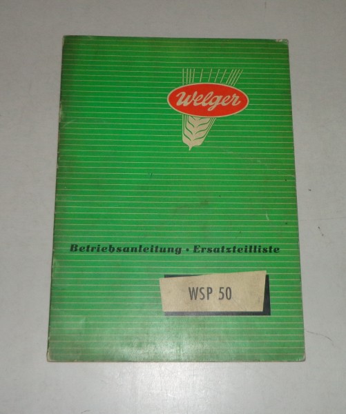 Betriebsanleitung / Teilekatalog Welger Presse WSP 50 Stand 01/1956