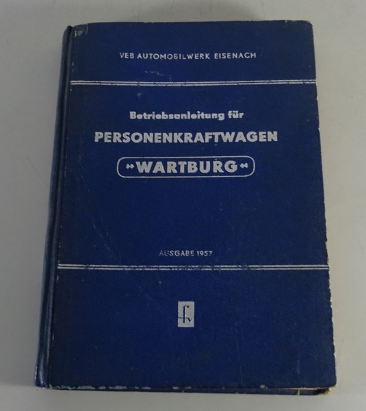 Betriebsanleitung / Handbuch Wartburg 311 inkl. Cabrio Stand 1957 2. Auflage
