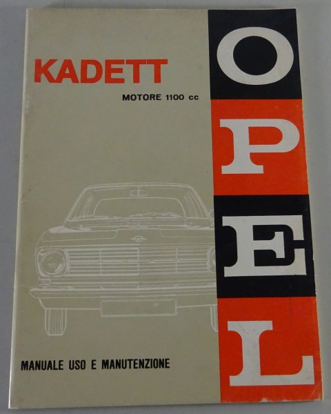 Betriebsanleitung / Manuale uso E Manutenzione Opel Kadett B 1100cc Stand 3/1967