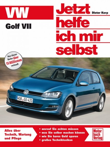 Reparaturanleitung VW Golf VII - Jetzt helfe ich mir selbst Band 301