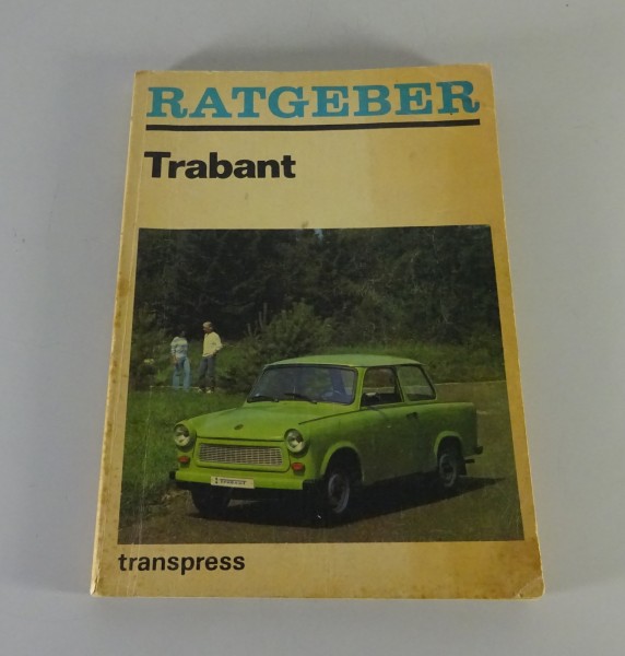 Reparaturanleitung Ratgeber Trabant 601 Standard / Universal Kombi 1987 1. Aufl.