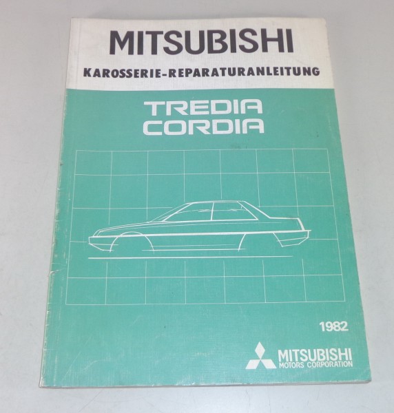 Werkstatthandbuch Mitsubishi Tredia / Cordia Karosserie ab Baujahr 1982