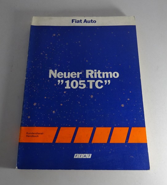 Werkstatthandbuch Kundendienst Fiat Neuer Ritmo "105TC" Stand 04/1983