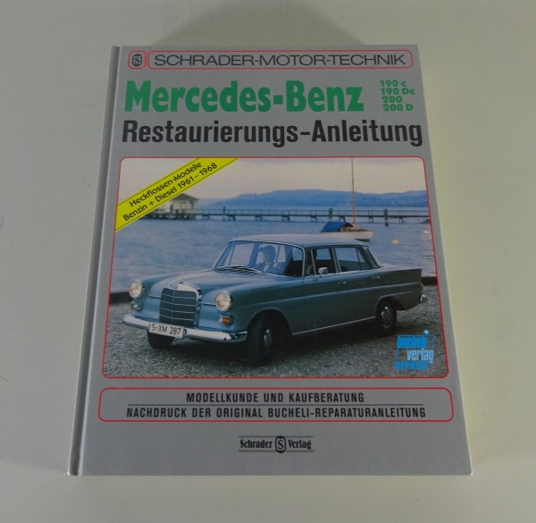 Restaurierungsanleitung Mercedes-Benz Heckflosse W110 190c / Dc+200 / D '1961-68