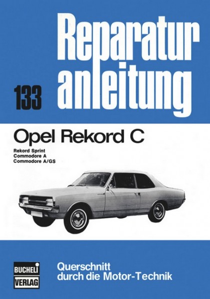 Reparaturanletung Opel Rekord C - Bucheli Band 133