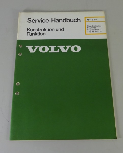 Werkstatthandbuch Volvo 240 Standheizung Typ 07-B / 01-B + D / 03-B + D von 1984