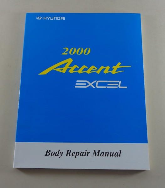 Werkstatthandbuch Karosserie Body Repair Manual Hyundai Accent (Modell 2000)