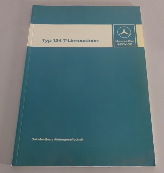 Werkstatthandbuch Einführung Mercedes W124 S124 T-Modell 200 230 250 300 T TE TD