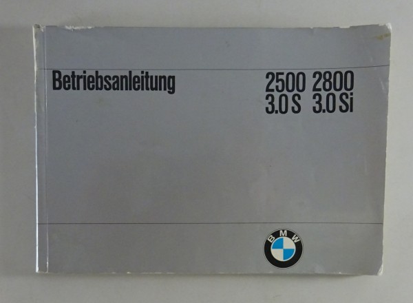 Betriebsanleitung / Handbuch BMW E3 2500 / 2800 / 3,0 S + Si Stand 01/1973