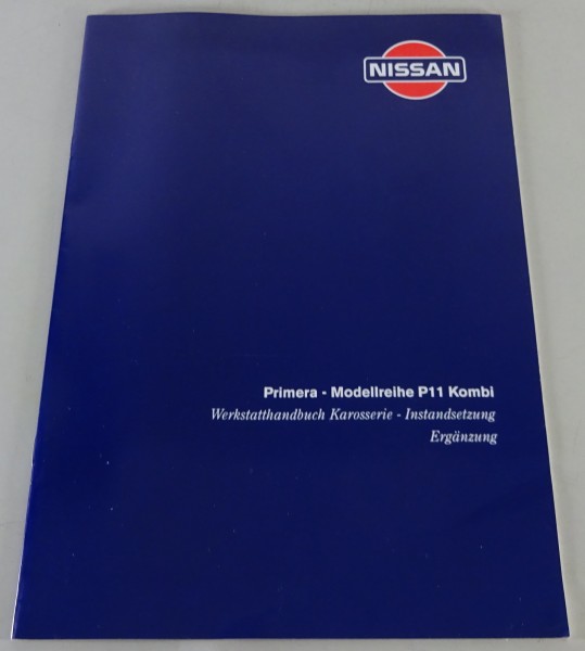 Werkstatthandbuch Karosserie-Instandsetzung Nissan Primera P11 Stand 01/1998
