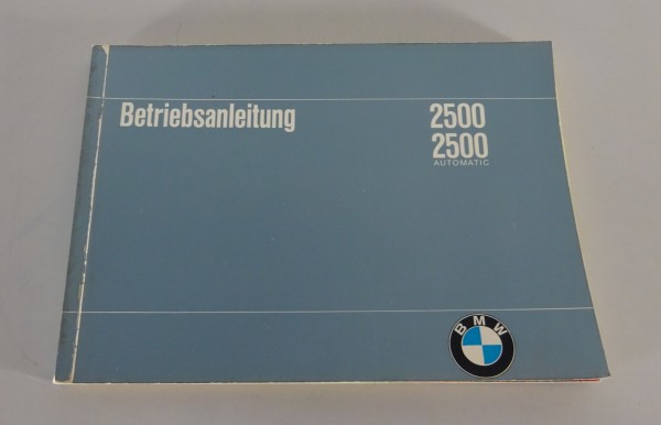 Betriebsanleitung / Handbuch BMW 2500 / 2500 automatic Stand 08/1969