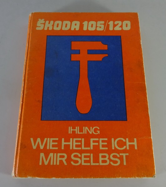 Reparaturanleitung / Wie helfe ich mir selbst Skoda 105 / 120 Stand 1983