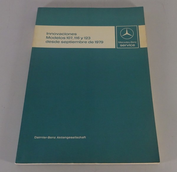 Manual de taller Mercedes Benz R107 W116 W123 Innovaciones desde 09/1979
