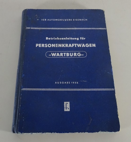 Betriebsanleitung / Handbuch Wartburg Typ 311-0 Limousine 1. Ausgabe von 01/1956