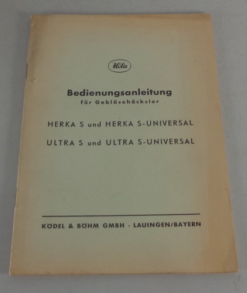 Betriebsanleitung / Handbuch Köla Gebläsehäcksler Ultra S / Herka S -Universal