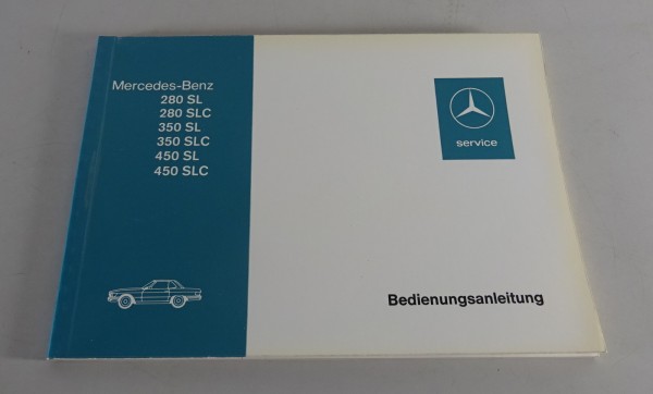 Betriebsanleitung Mercedes Benz R107 / C107 280 350 450 SL / SLC Stand 07/1974