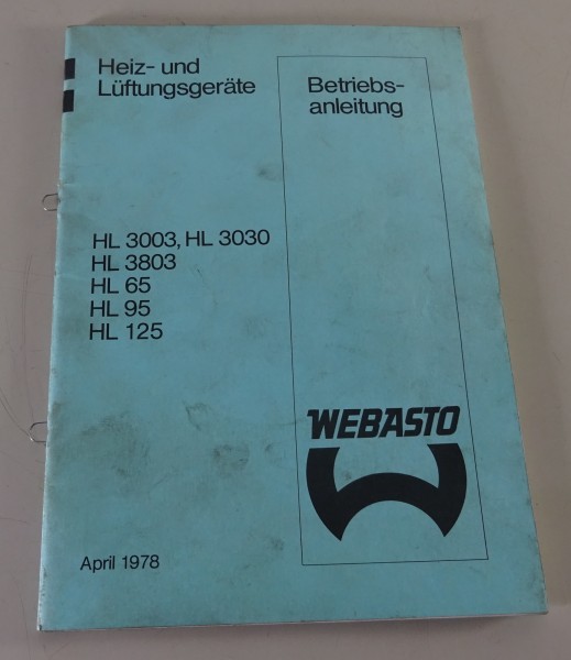 Betriebsanleitung | Webasto Standheizung HL 3003 / HL 3803 etc. | Stand 04/1978