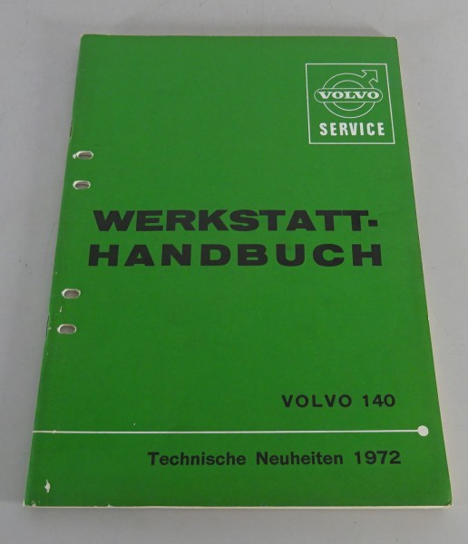 Werkstatthandbuch Volvo 140 / 142 / 144 / 145 Technische Neuheiten - 1972