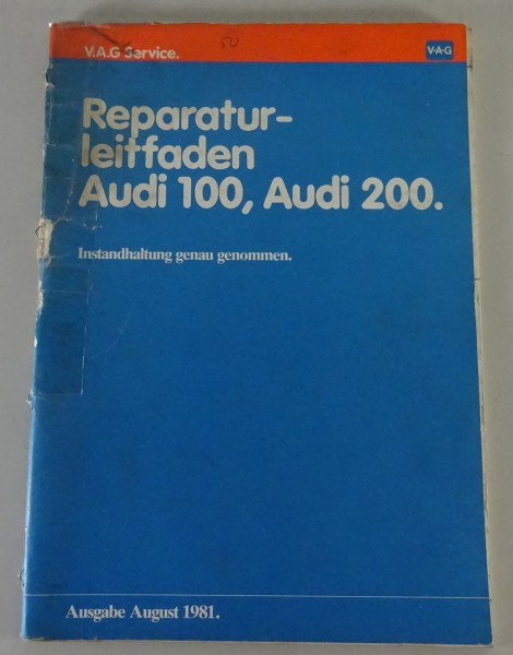 Werkstatthandbuch / Reparaturleitfaden Audi 100 + 200 C2 Typ 43 Stand 08/1981