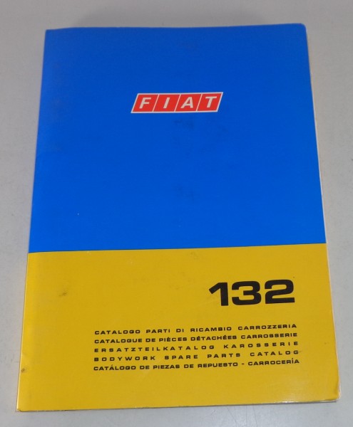 Teilekatalog / Parts Catalog Fiat 132 Karosserie Stand 05/1972