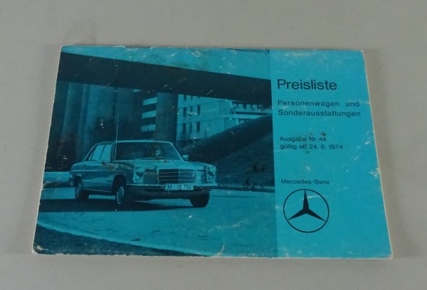 Preisliste Mercedes Benz W114 / W115 / W116 / R107 / W100 gültig ab 24/06/1974