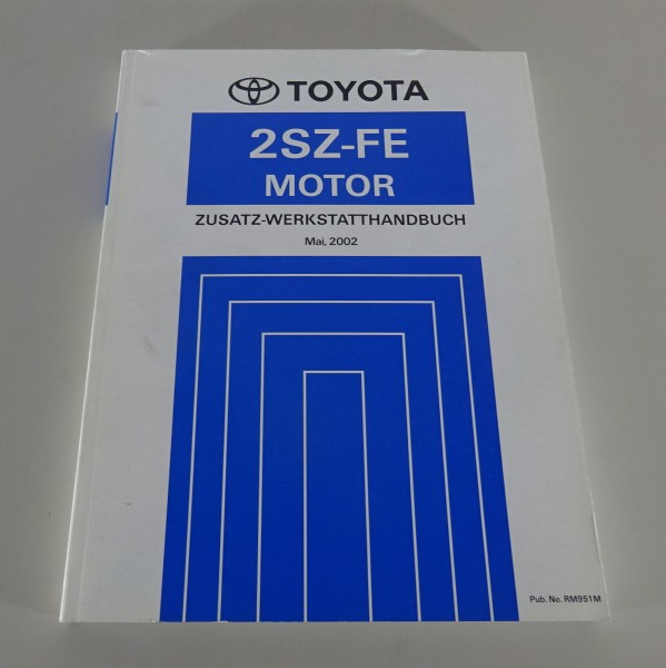 Zusatz-Werkstatthandbuch Toyota Motor 2SZ-FE für Yaris / Echo Stand 05/2002