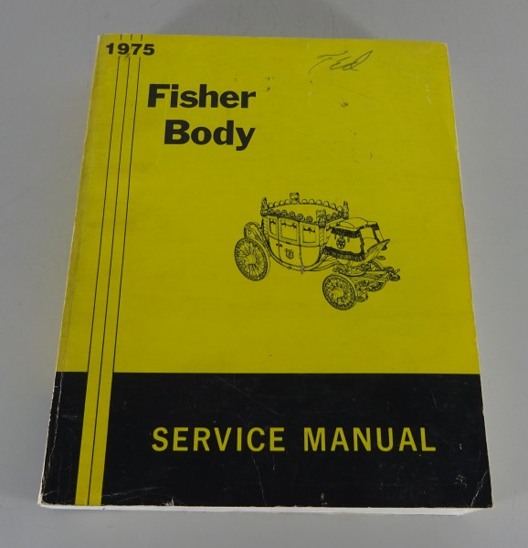 Workshop Manual Fisher Body Chevrolet/Pontiac/Oldsmobile/Buick/Cadillac '1975