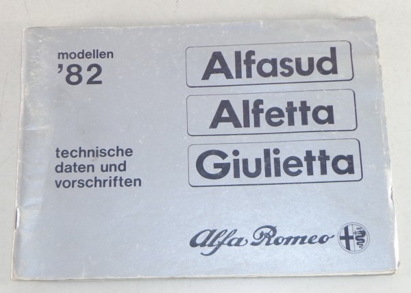 Werkstatthandbuch Daten Alfa Romeo Alfetta + GTV, Giulietta + Alfasud MJ. 1982