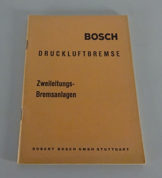 Handbuch Bosch Zweileitungs-Bremsanlagen Stand 05/1962