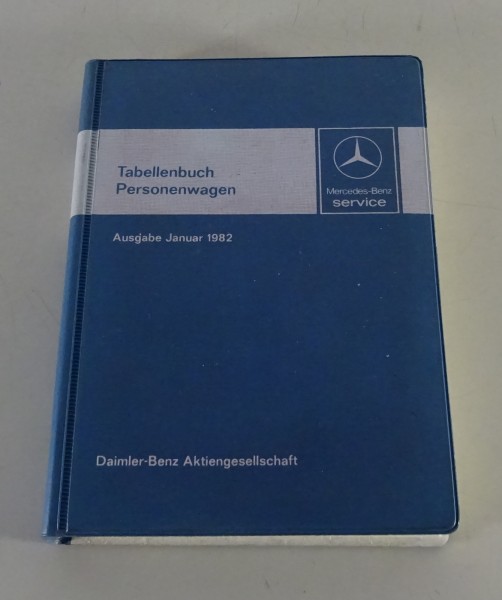 Tabellenbuch Mercedes Benz PKW Typ W 123 126 S-Klasse R C 107 SL SLC, 01/1982