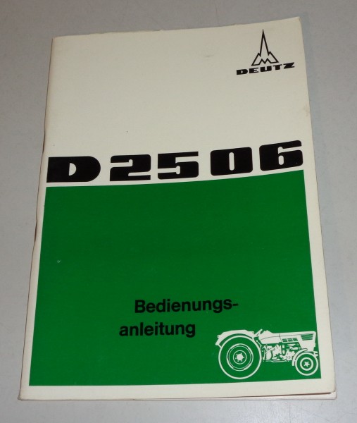 Betriebsanleitung / Handbuch Deutz D 2506 Stand 01/1968