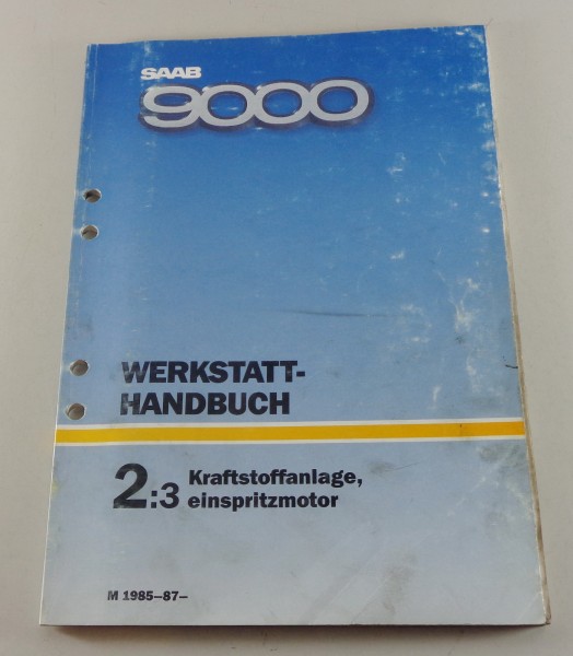 Werkstatthandbuch Saab 9000 Kraftstoffanlage, Einspritzmotor Modell ab 1985,1987