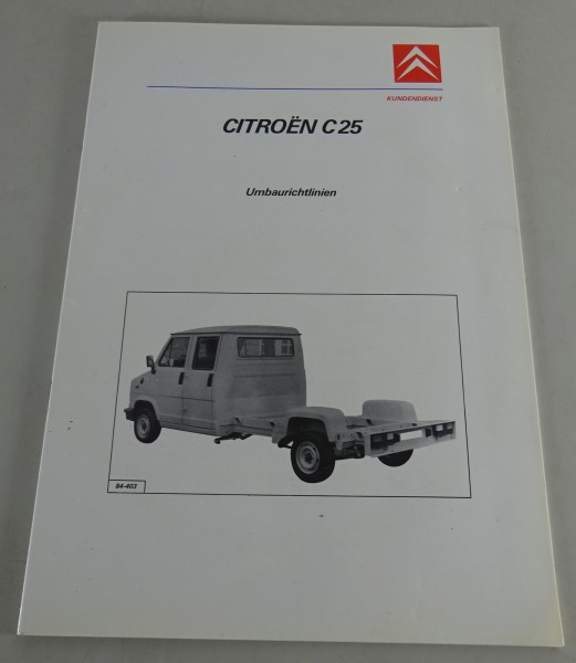 Werkstatthandbuch Citroën C 25 Umbaurichtlinien Stand 09/1987